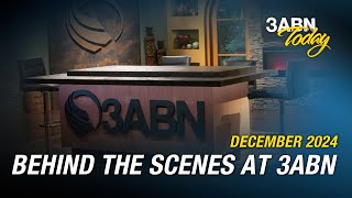 Behind the Scenes at 3ABN - December 2024 | 3ABN Today Live