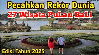 Rekor Dunia‼️27 Tempat Wisata TerkenaL Terindah Pulau Bali