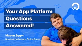 Your App Platform Questions Answered!