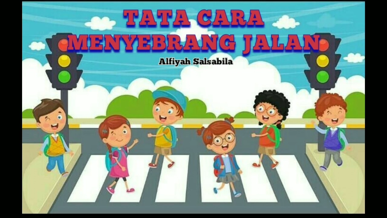 Cara Menyebrang Jalan Dengan Baik Dan Benar (Menggunakan Metode 4T ...