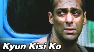 Kyun Kisi Ko 💔 😭 | Tere Naam | Salman Khan | Bhumika Chawla | Udit Narayan