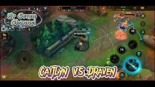 [LMHT Tốc Chiến] Caitlyn mid lane | Caitlyn vs Draven.