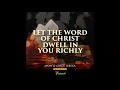 Let The Word of Christ Dwell Richly In You