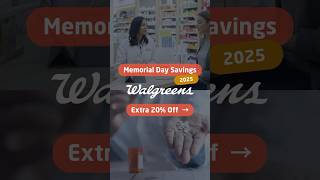 Walgreens Memorial Day Savings 2025 | Extra 20% Off Coupons