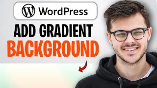 How to Add a Gradient Background in WordPress (2026) ✅