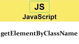 #24 getElementByClassName method in JavaScript 2019