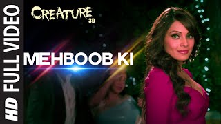 OFFICIAL: 'Mehboob Ki'  FULL VIDEO Song | Creature 3D | Mithoon | Bipasha Basu | Imran Abbas
