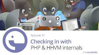 031: Checking in with PHP \u0026 HHVM internals