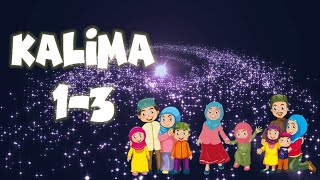 kalma for kids || First three kalma|| kalma tyaba|| Islamic video. islamic cartoons