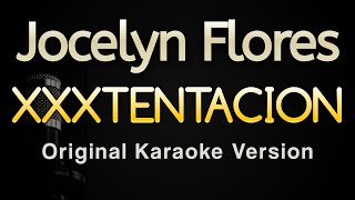 Jocelyn Flores - XXXTENTACION (Karaoke Songs With Lyrics - Original Key)