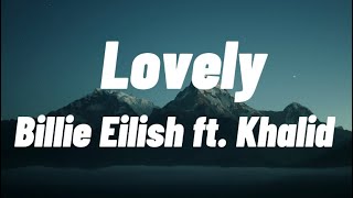Billie Eilish - lovely (lyrics) ft. Khalid