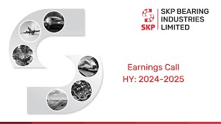 Earning Call - HY 2024 2025 - A Look at SKP Bearings Progress & Vision | SKP Bearing Industries Ltd.