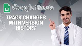 How to Track Changes with Version History | Quick & Easy Guide 2026