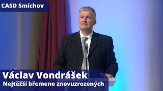 Václav Vondrášek • Večeře Páně • 22.6.2024 • Nejtěžší břemeno znovuzrozených