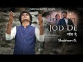 JOD DE || Christian Official Music Video || Shubham G.