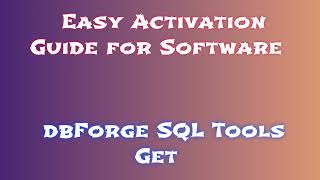 Complete Guide to dbForge SQL Tools Installation and Activation / dbForge SQL Tools 2024
