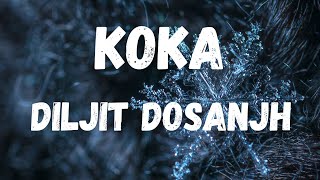 Koka lyrics : Diljit Dosanjh / Saregama punjabi #kokalyrics #diljitdosanjhnewsong #Koka new punjabi