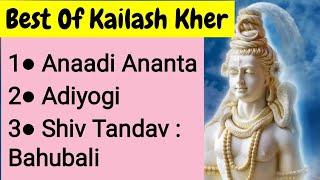 Best Of Kailash Kher Song | Kaun Hai Woh Bahubali, Jagat Chetna, Anadi Ananta, Adiyogi | 1 Hour Loop