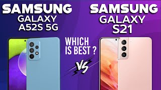 Samsung Galaxy A52s vs Samsung Galaxy S21