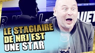 LE STAGIAIRE DE NRJ EST UNE STAR (ET ON LE SAVAIT MÊME PAS)