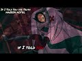 if i told you the truth 【a hazbin hotel vaggie song】