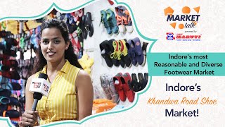 Indore's Most Reasonable & Diverse Footwear Market | Khandwa Road | Indore | Indore Talk