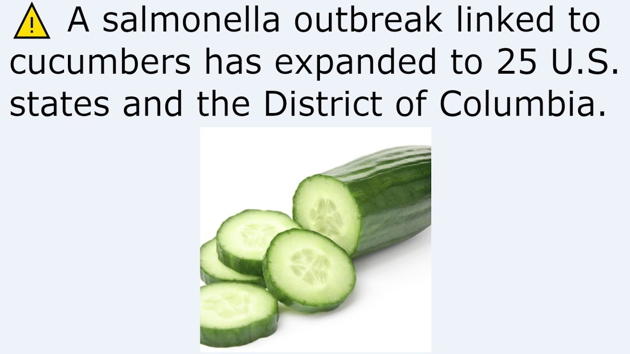 ⚠️ A Salmonella Outbreak Linked To Cucumbers Has Expanded To 25 U.S ...