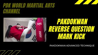 How to Reverse Question Mark Kick | Pakdokwan Exclusive Technique | Inverted Q Kick