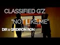 CLASSIFIED G'Z - NOT LIKE ME | DIR x GRIDIRON RON #GRIDIRONFILMZ