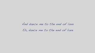 Leonard Cohen - Dance Me To The End Of Love (lyrics) HD