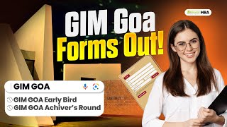 GIM GOA Forms Out! Important Dates | Admission Process | Placements | Should I Apply?