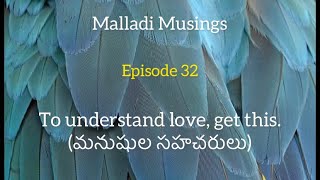 Writer Malladi | Malladi Venkata Krishna Murthy | To understand love, get this