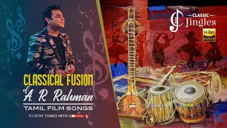 Classical Fusion of AR Rahman | Tamil Film Songs | AR Rahman Tamil Hits | Extreme HD Songs