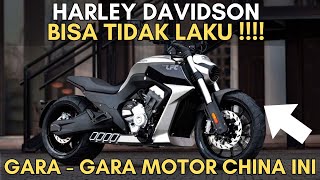 MOTOR CHINA Yang Bisa Bikin HARLEY DAVIDSON TIDAK LAKU - BENDA MOTORCYCLE