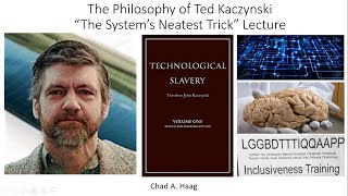 The Philosophy of Ted Kaczynski The System's Neatest Trick Lecture Truth About Leftist Psychology