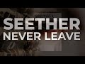 seether never leave official audio