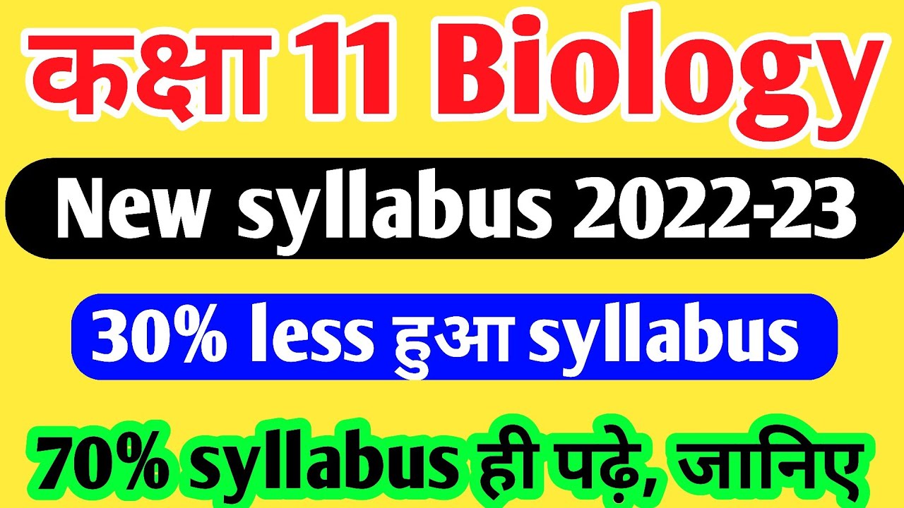 Class 11th Biology New Syllabus 2022-23,/Biology New Syllabus 20223,/30 ...