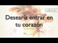 Desearia entrar en tu corazón (cantado)