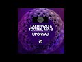 LaErhnzo & TooZee , Ma-B _ Uponyaji (Original Mix)