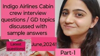 Indigo Airlines recently asked Cabin crew interview questions + sample answers June, 2024 Part - 1