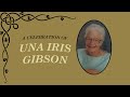 Celebrating the Life of Una Iris Gibson