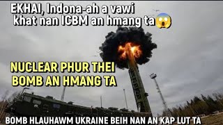 BREAKING NEWS!! BOMB HLAUHAWM RUSSIA IN ICBM A HMANG TA RIAP MAI || BIDEN-A VANGIN INDONA A VUNG TA