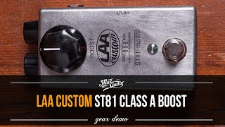 Very CLEAN and VERSATILE! The LAA Custom ST81 Power Boost pedal!