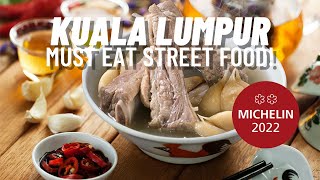 6 MUST-EAT STREET FOODS in Kuala Lumpur, Malaysia! Michelin Bib Gourmand and Hig