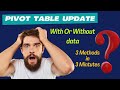 Update Data In Existing Pivot Table In Multiple Ways Even Without Backend Data