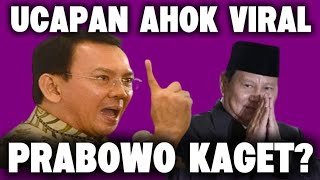 UCAPAN AHOK VIRAL, PRABOWO KAGET?