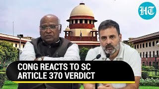 'Disagree With SC': Cong Breaks Silence On Article 370 Judgment; Explains Stand On J&K