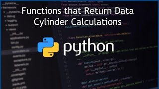 Python Function that Return Data - Cylinder Calculations