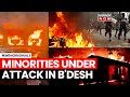 Bangladesh News | Attack On Hindus In Bangladesh? Mass Murders, Killings By Mob | Sheikh Hasina News