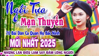 Song Ca Quan Họ Bắc Ninh Mới 2025 Nghe Là Nhớ Mãi - 76 Bài Dân Ca Quan Họ Được Nghe Nhiều Nhất #32